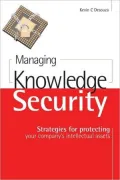 Managing Knowledge Security: Strategies for Protecting Your Company's Intellectual Assets