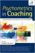 Psychometrics in Coaching: Using Psychological and Psychometric Tools for Development