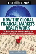 How the Global Financial Markets Really Work: The Definitive Guide to Understanding International Investment and Money Flows