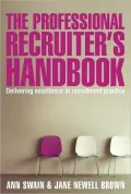 Professional Recruiter's Handbook: Delivering Excellence in Recruitment Practice