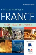 Living and Working in France: Chez Vous en France