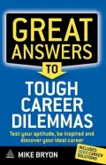 Great Answers to Tough Career Dilemmas: Test Your Aptitude, Find Your Ideal Career and Be Inspired