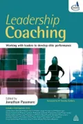 Leadership Coaching: Working with Leaders to Develop Elite Performance
