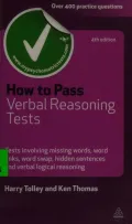 How to Pass Verbal Reasoning Tests: Tests involving Missing Words, Word Links, Word Swap, Hidden Sentences and Verbal Logical Reasoning