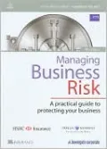 Managing Business Risk: A Practical Guide to Protecting Your Business