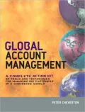 Global Account Management: a complete Action Kit of Tools and Techniques for Managing Key global Customers