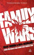 Family Wars: The Real Stories behind the Most Famous Family Business Feuds