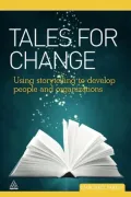 Tales for Change: Using Storytelling to Develop People and Organizations