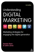 Understanding Digital Marketing: Marketing Strategies for Engaging the Digital Generation