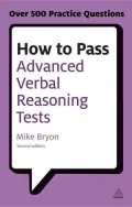 How to Pass Advanced Verbal Reasoning Tests: Essential Practice for English Usage, Critical Reasoning and Reading Comprehension Tests