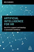 Book cover of Artificial Intelligence for HR: Use AI to Support and Develop a Successful Workforce