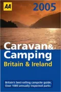 AA Caravan and Camping: Britain and Ireland 2005