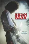 Brian May: The Definitive Biography
