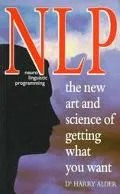 NLP - Neuro Linguistic Programming: The Art and Science of Getting What You Want - Harry Ald...