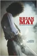 Brian May: The Definitive Biography