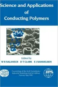 Science and Applications of Conducting Polymers, Papers from the Sixth European Industrial Workshop