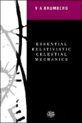 Essential Relativistic Celestial Mechanics