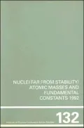 Nucei Far from Stability/atomic Masses and Fundamental Constants 1992