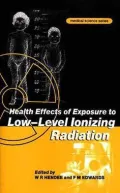 Health Effects of Exposure to Low-Level Ionizing Radiation
