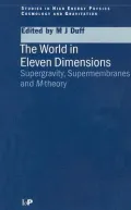 The World in Eleven Dimensions : Supergravity, Supermembranes and M-Theory