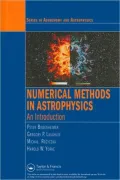 Numerical Methods in Astrophysics: An Introduction (Series in Astronomy and Astrophysics Series)