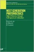 Next Generation Photovoltaics: High Efficiency Through Full Spectrum Utilization
