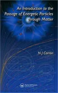 An Introduction to the Passage of Energetic Particles through Matter