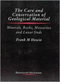 Care and Conservation of Geological Material: Minerals, Rocks, Meteorites and Lunar Finds