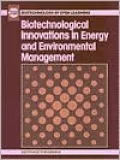 Biotechnological Innovations in Energy and Environmental Management