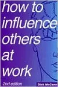 How To Influence Others At Work
