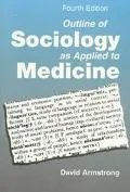 Outline of Sociology as Applied to Medicine