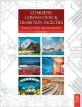 Congress, Convention and Exhibition Facilities : Planning, Design and Management
