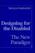 Designing for the Disabled: The New Paradigm: The New Paradigm