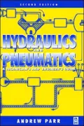 Hydraulics and Pneumatics : A Technician's and Engineer's Guide