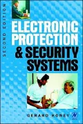 Electronic Protection and Security Systems: A Handbook for Installers and Users