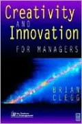 Creativity and Innovation for Managers