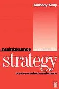 Maintenance Strategy Business-Centered Maintenance
