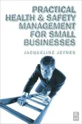 Practical Health And Safety Management For Small Businesses