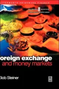 Foreign Exchange and Money Markets: Theory, Practice and Risk Management