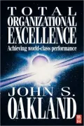 Total Organizational Excellence: Achieving World-Class Performance
