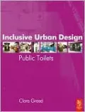 Inclusive Urban Design: Public Toilets