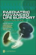 Paediatric Advanced Life Support: A Practical Guide