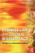 Business Law in the Global Marketplace: The Effects on International Business