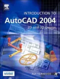 Introduction to AutoCAD 2004 : 2D and 3D Design
