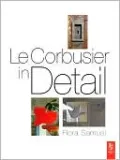 Le Corbusier in Detail