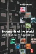 Fragments of the World: Uses of Museum Collections