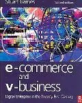 E-commerce and V-business Digital Enterprise in the Twenty-first Century