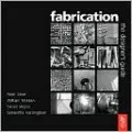 Fabrication: The Designers Guide