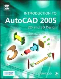Introduction to AutoCAD 2005 : 2D and 3D Design