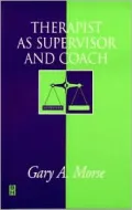 Therapist as Supervisor and Coach